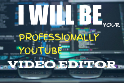 I will be your professional youtube video editor