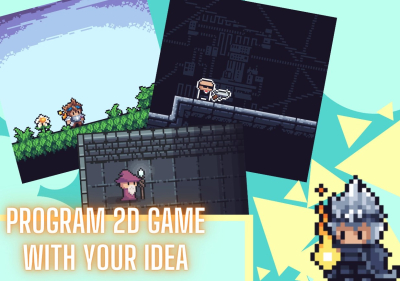 I will program a 2D game with your idea